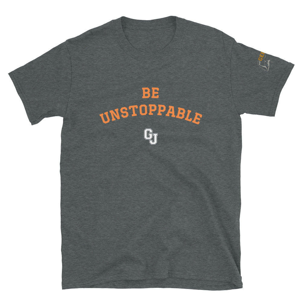 Be Unstoppable T-Shirt